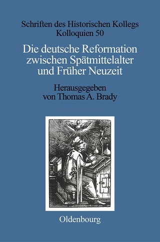 Die deutsche Reformation zwischen Spätmittelalter und Früher Neuzeit