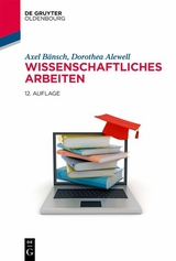 Wissenschaftliches Arbeiten -  Axel B&auml;nsch,  Dorothea Alewell