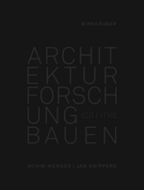 Architektur Forschung Bauen - Achim Menges, Jan Knippers