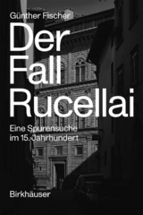 Der Fall Rucellai - Günther Fischer