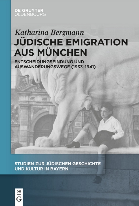 J&uuml;dische Emigration aus M&uuml;nchen - Katharina Bergmann