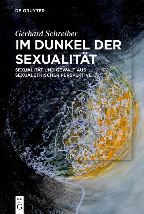 Im Dunkel der Sexualit&auml;t -  Gerhard Schreiber