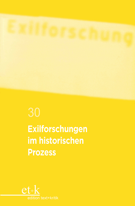 Exilforschungen im historischen Prozess - 