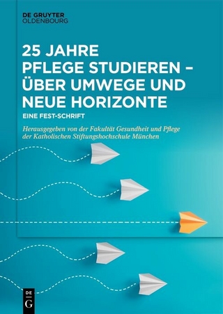 25 Jahre Pflege studieren - Über Umwege und neue Horizonte