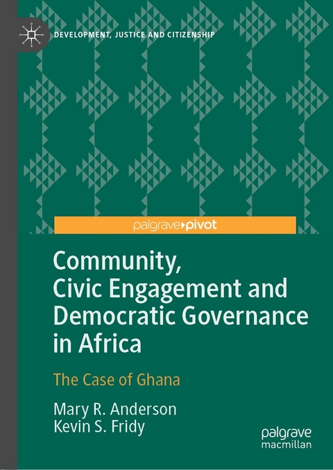 Community, Civic Engagement and Democratic Governance in Africa - Mary R. Anderson, Kevin S. Fridy