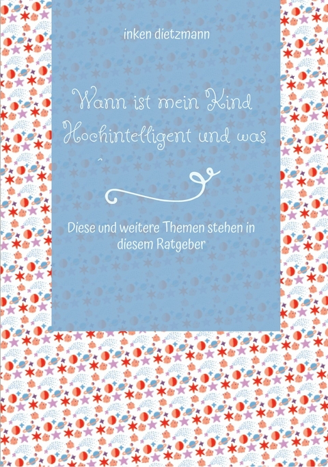 Wann ist mein Kind Hochintelligent und was kann man gegen Mobbing tun? -  inken dietzmann