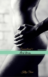 Short Stories: Sammelband 1 - Kitty Stone