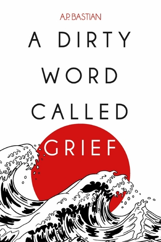 Dirty Word Called Grief