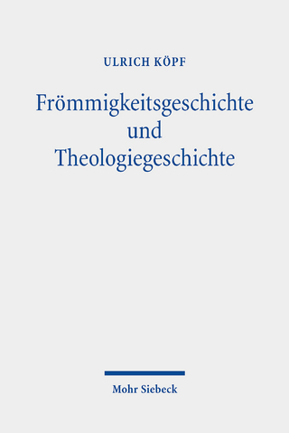 Frömmigkeitsgeschichte und Theologiegeschichte