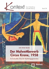Der Malwettbewerb Circus Krone, 1958 - Jutta Str&ouml;ter-Bender
