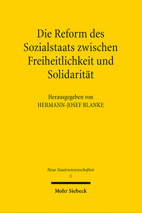 Die Reform des Sozialstaats zwischen Freiheitlichkeit und Solidarit&auml;t - 