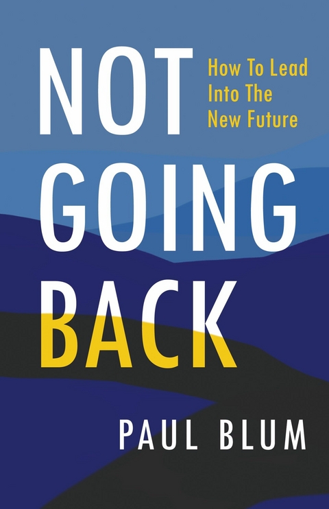 Not Going Back -  Paul Blum