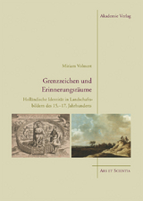 Grenzzeichen und Erinnerungsr&auml;ume - Miriam Volmert