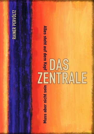 Das Zentrale