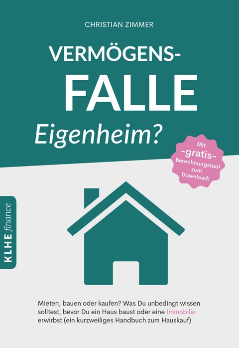 Verm&ouml;gensfalle Eigenheim -  Christian Zimmer