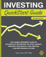 Investing QuickStart Guide - 2nd Edition - Ted D. Snow