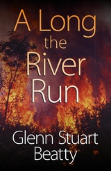 A Long the River Run - Glenn Stuart Beatty