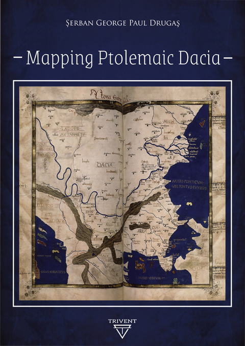 Mapping Ptolemaic Dacia -  Serban George Paul Drugas