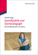 Sportdidaktik und Sportp&auml;dagogik - Harald Lange