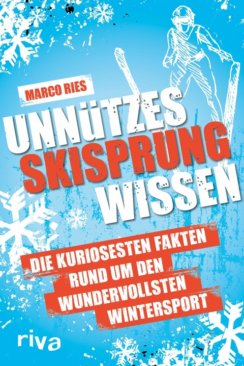 Unn&uuml;tzes Skisprungwissen -  Marco Ries