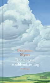 Der l&auml;ngste, strahlendste Tag - Benjamin Myers