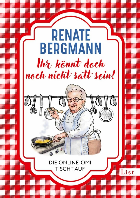 Ihr könnt doch noch nicht satt sein! - Renate Bergmann