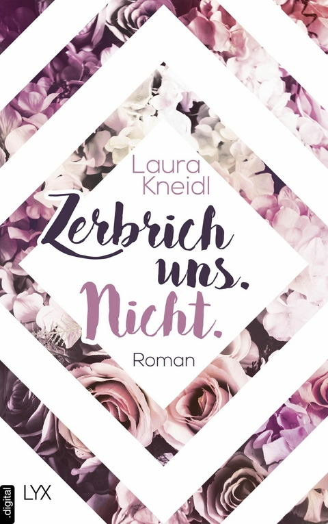 Zerbrich uns. Nicht. -  Laura Kneidl