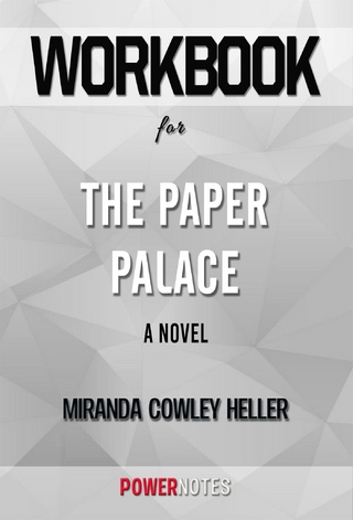 Workbook on The Paper Palace: A Novel by Miranda Cowley Heller (Fun Facts & Trivia Tidbits)