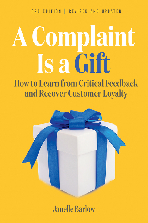A Complaint Is a Gift, 3rd Edition - Janelle Barlow