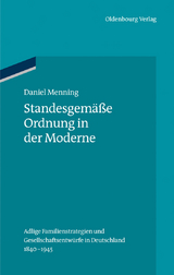 Standesgem&auml;&szlig;e Ordnung in der Moderne - Daniel Menning