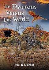The&thinsp;Dwarons Versus the World - Paul B. F. Grant