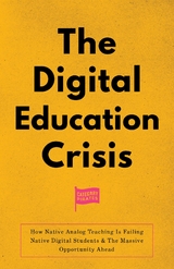 The Digital Education Crisis - Christopher Lochhead, Nicolas Cole, Eddie Yoon