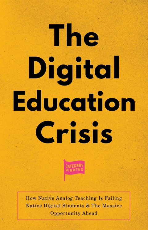The Digital Education Crisis - Christopher Lochhead, Nicolas Cole, Eddie Yoon
