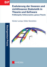 Evaluierung der linearen und nichtlinearen Stabstatik in Theorie und Software - G&uuml;nter Lumpe, Volker Gensichen