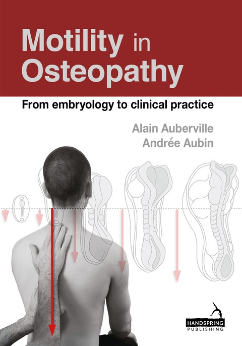 Motility in Osteopathy -  Alain Auberville,  Andree Aubin