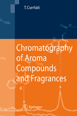 Chromatography of Aroma Compounds and Fragrances - Tibor Cserh&aacute;ti