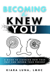 Becoming A Knew You - Kiara Luna
