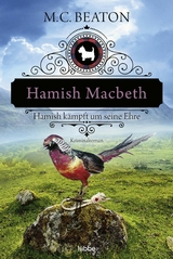 Hamish Macbeth k&auml;mpft um seine Ehre -  M. C. Beaton