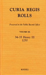 Curia Regis Rolls preserved in the Public Record Office XX [34-35 Henry III] [1250] - 