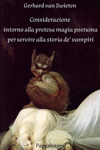 Considerazione intorno alla pretesa magia postuma per servire alla storia de' vampiri