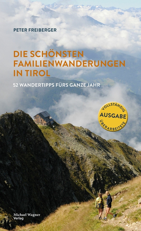 Die sch&ouml;nsten Familienwanderungen in Tirol - Peter Freiberger