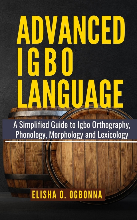Advanced Igbo Language - Elisha O. Ogbonna