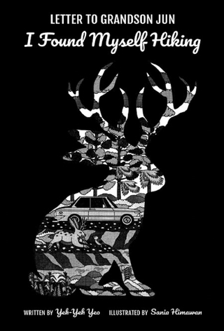 LETTER TO GRANDSON JUN: I FOUND MYSELF HIKING