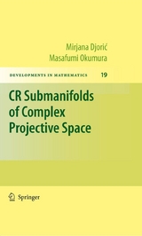 CR Submanifolds of Complex Projective Space - Mirjana Djoric, Masafumi Okumura