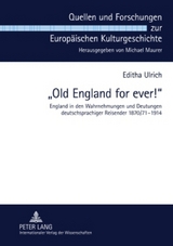 &laquo;Old England for ever!&raquo; - Editha Ulrich