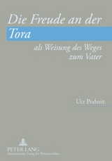 Die Freude an der Tora als Weisung des Weges zum Vater - Utz Podzeit