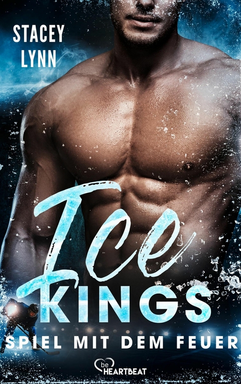 Ice Kings &ndash; Spiel mit dem Feuer - Stacey Lynn