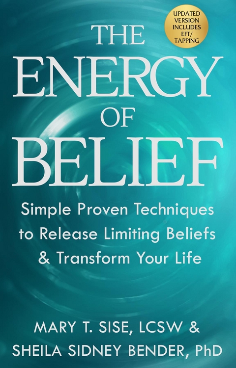 The Energy of Belief - Mary T Sise, Sheila Sidney Bender