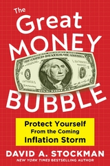 The Great Money Bubble - David A. Stockman