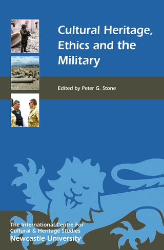 Cultural Heritage, Ethics, and the Military